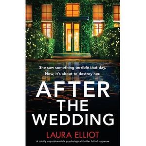 After the Wedding: A totally unputdownable psychological thriller full of suspen